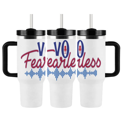 VO FEARLESS: 40oz Tumbler with Handle and Straw