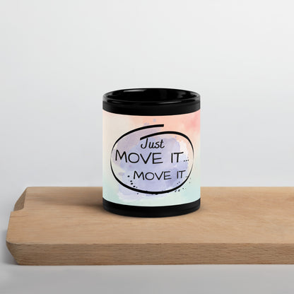 Just Move It Move It Classic Black Glossy Mug