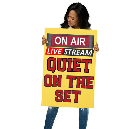 Live Stream On Air...Quiet On Set...Recording Matte Poster