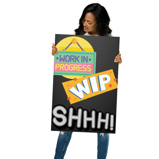 Work In Progress Matte Poster