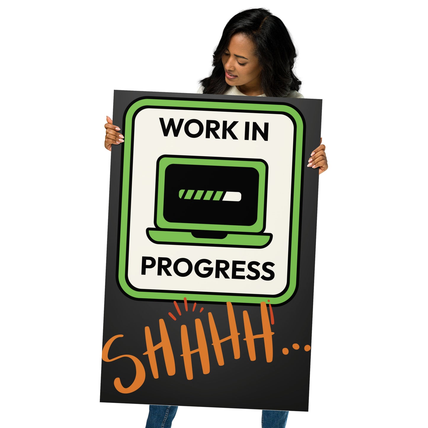 Work In Progress...Shhh...Matte Poster