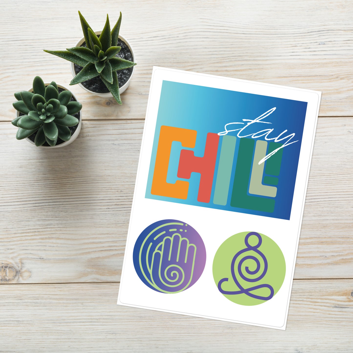 Stay Chill Affirmation Quote: Kiss Cut Sticker Sheet Large 3"