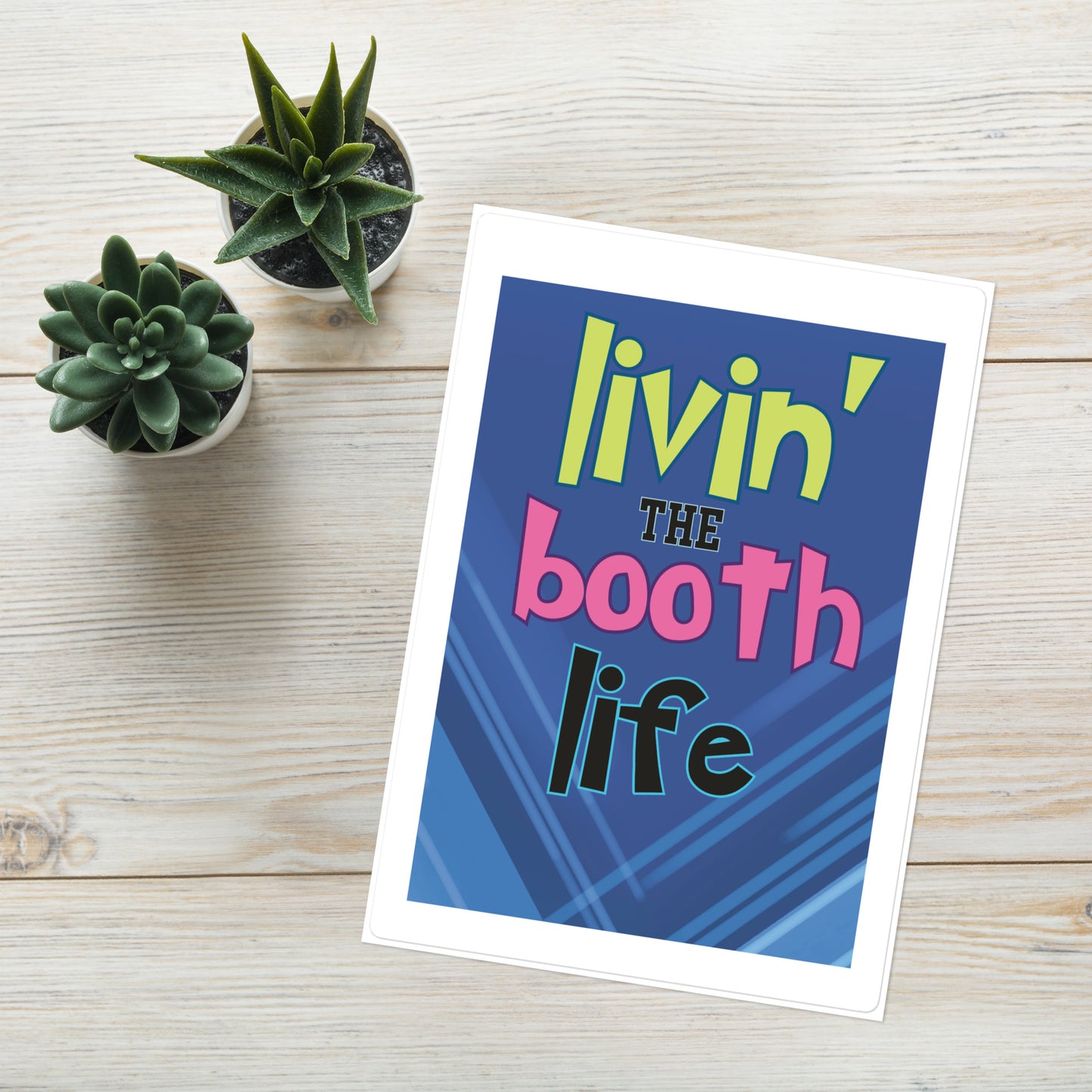 Livin' the Booth Life: Kiss Cut Sticker Sheet Large 7"