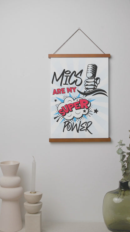 MICS Are My Super Power: Stylish Hanging Art Poster w/Natural Wood