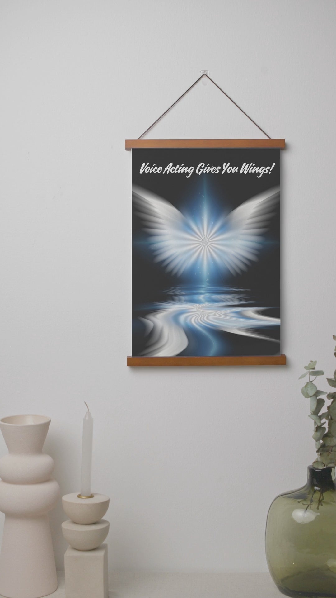 Voice Acting Gives You Wings: Stylish Hanging Art Poster w/Natural Wood