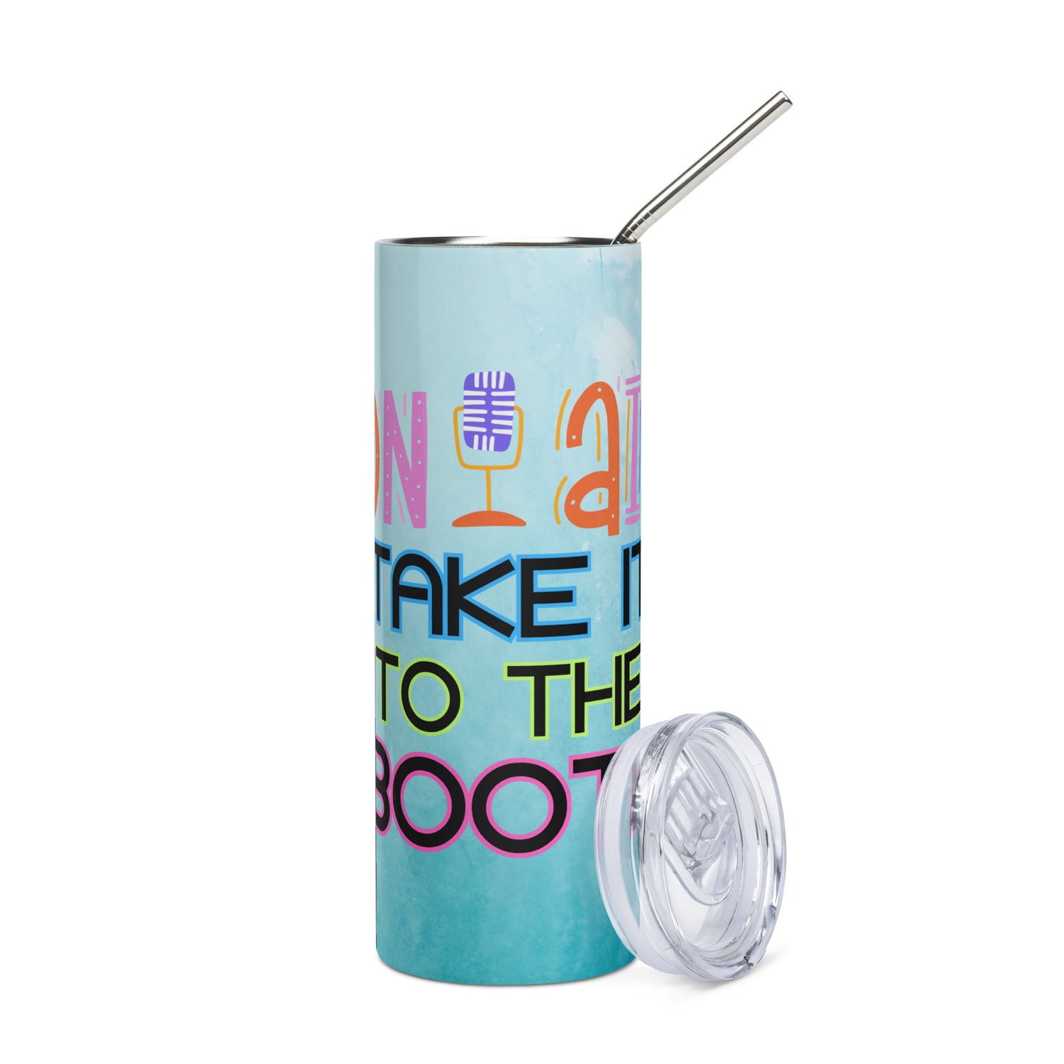 On Air: Take It To The Booth: Reusable Stainless Steel Water Tumbler w/Straw