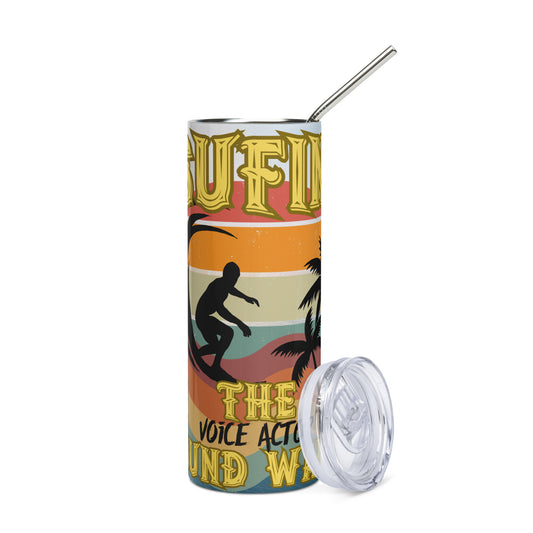 Surfin' The Soundwaves Voice Over: Reusable Stainless Steel Water Tumbler w/Straw