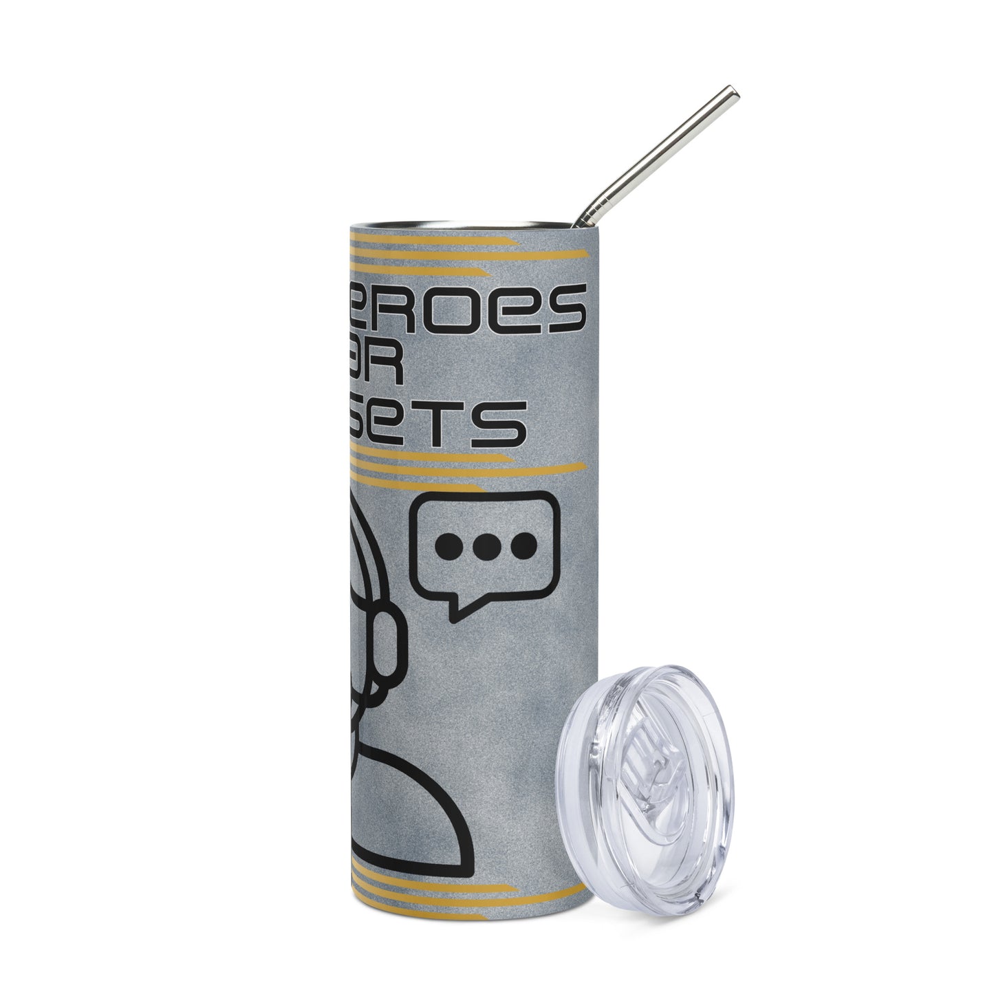 Real Heroes Wear Headsets: Reusable Stainless Steel Water Tumbler w/Straw