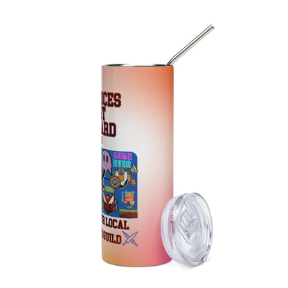 Our Voices Must Be Heard: Gaming Animation: Reusable Stainless Steel Water Tumbler w/Straw