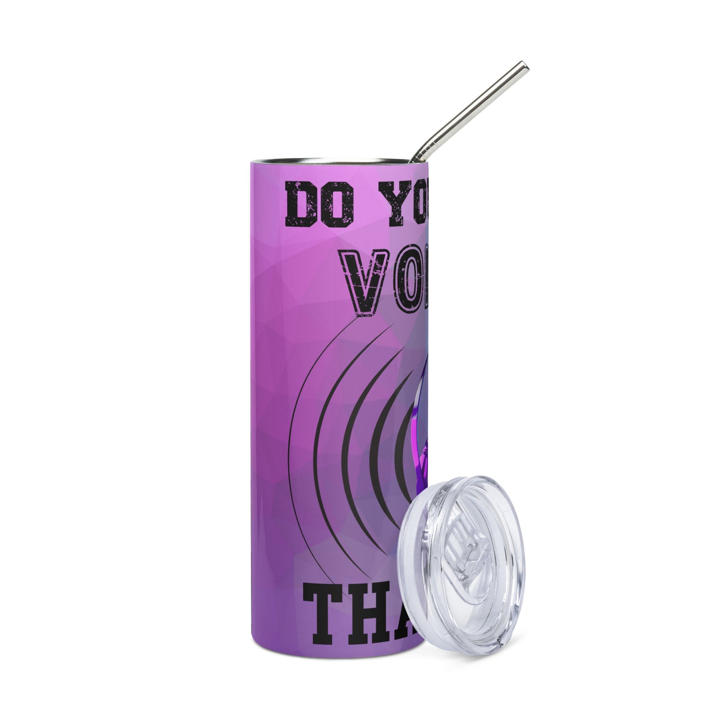 Do You Hear Voices: Reusable Stainless Steel Water Tumbler w/Straw