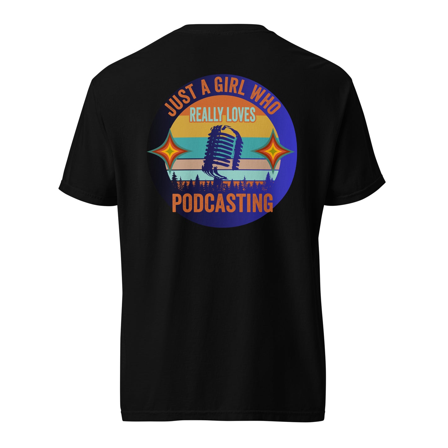 Just A Girl Who Loves Podcasting: Unisex Comfort Wear/Colors Heavyweight T-Shirt
