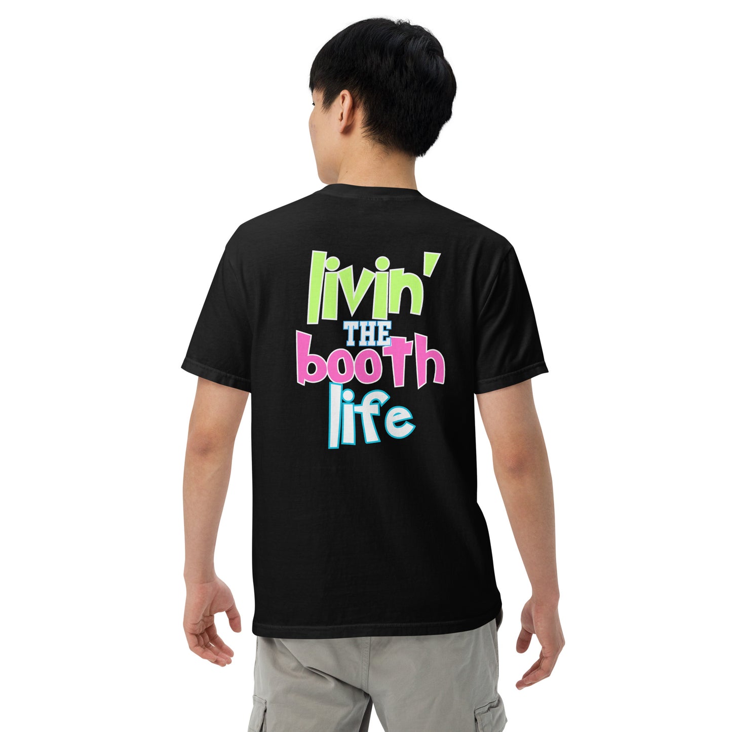 SOTVO Booth Wear: Livin' the Booth Life: Unisex Comfort Wear/Colors Heavyweight T-Shirt