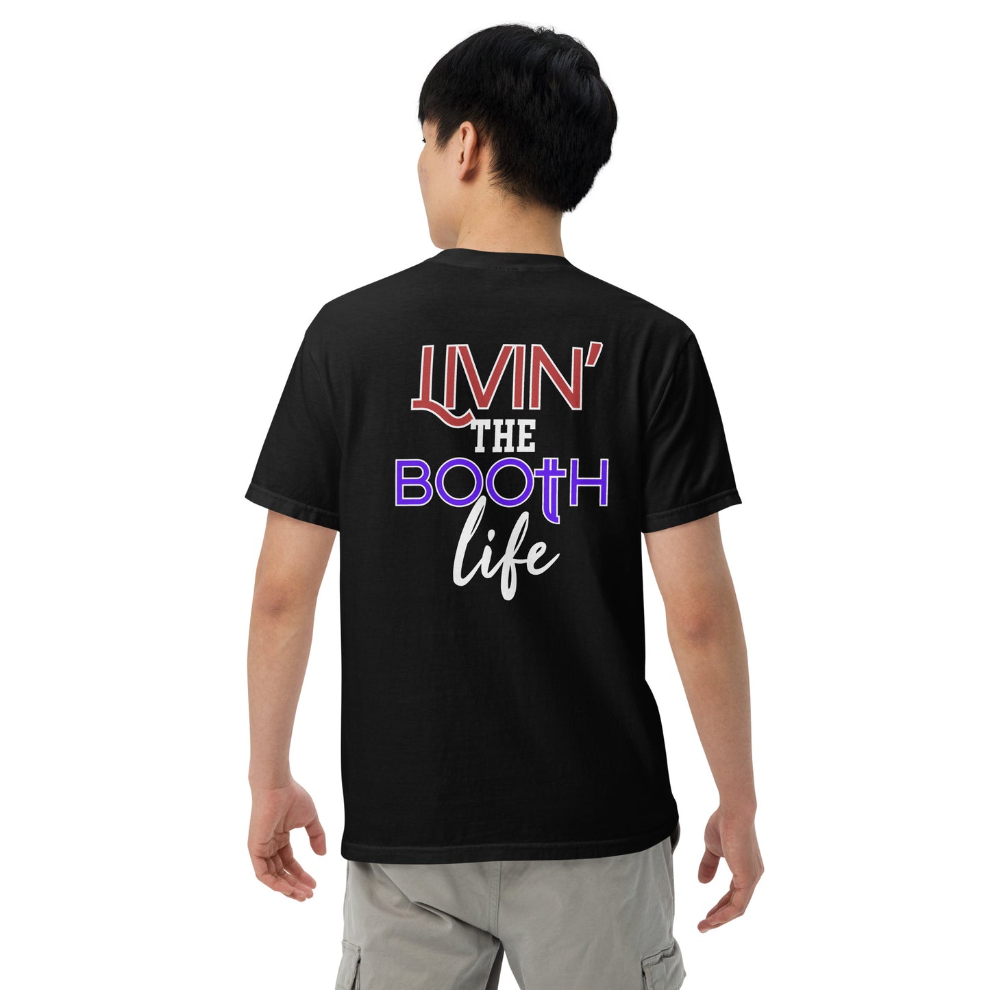 SOTVO Booth Wear: Livin' the Booth Life: Unisex Comfort Wear/Colors Heavyweight T-Shirt