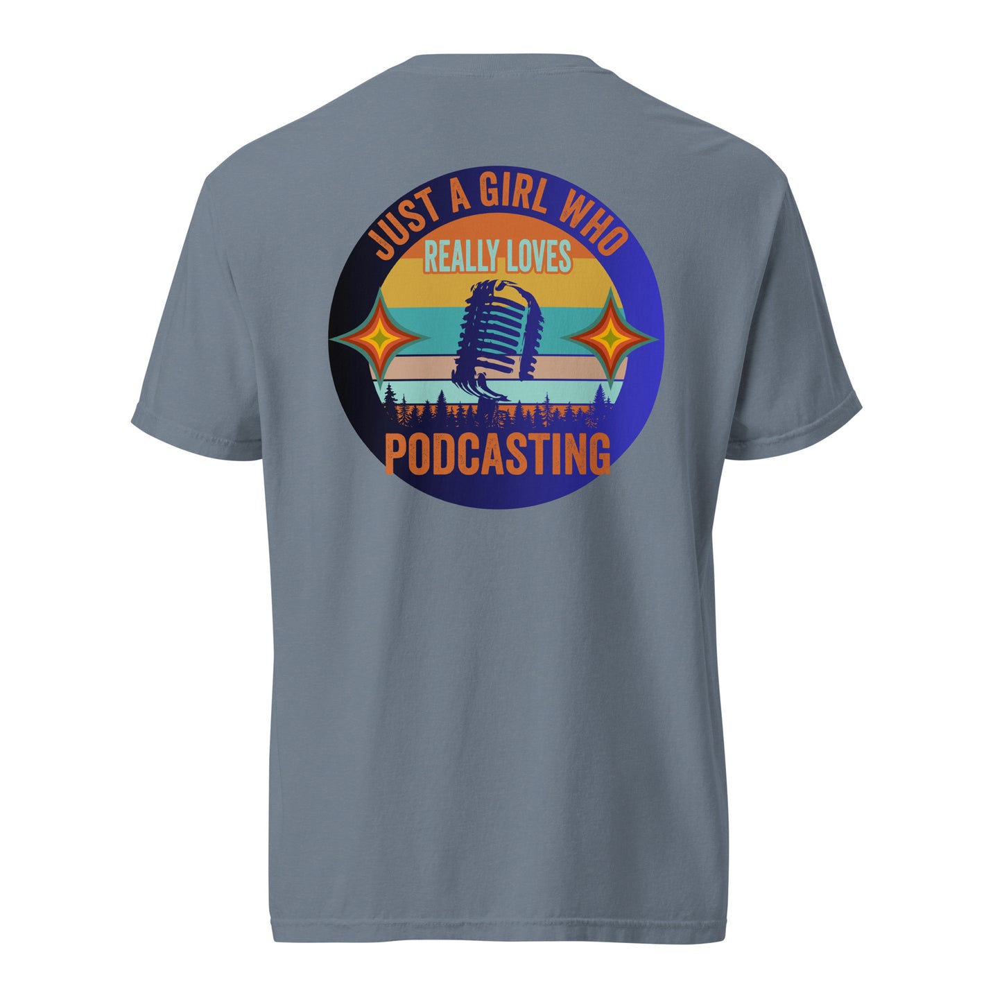 Just A Girl Who Loves Podcasting: Unisex Comfort Wear/Colors Heavyweight T-Shirt