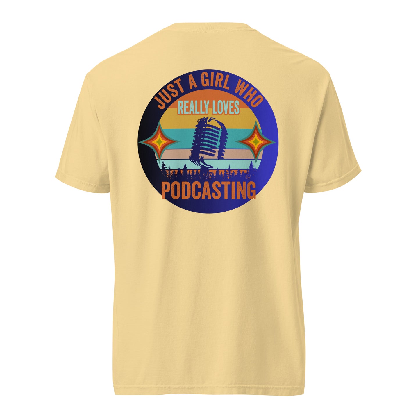 Just A Girl Who Loves Podcasting: Unisex Comfort Wear/Colors Heavyweight T-Shirt