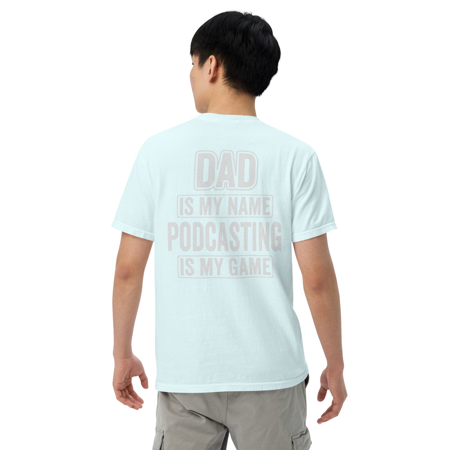 Dad Podcasting: Unisex Comfort Wear/Colors Heavyweight T-Shirt