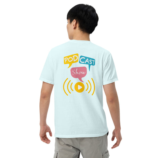 Podcast Show: Unisex Comfort Wear/Colors Heavyweight T-Shirt