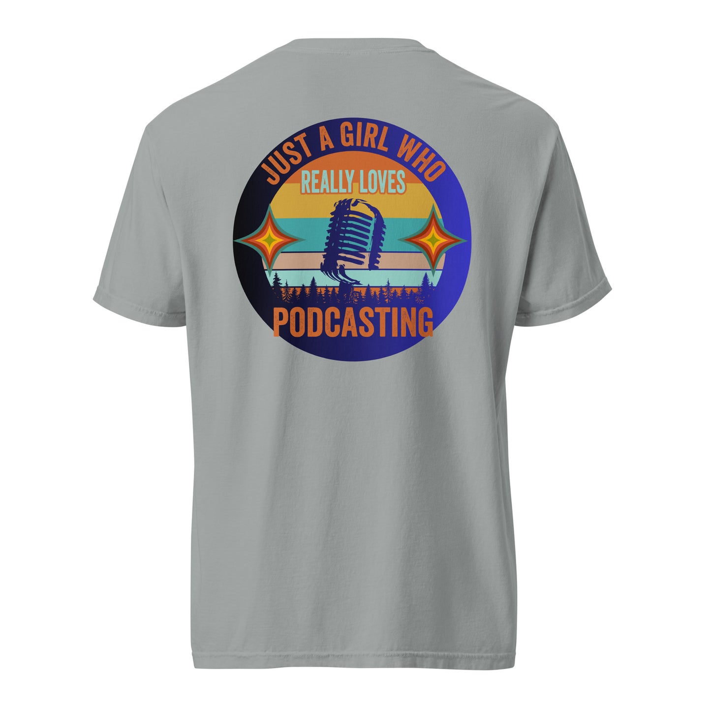 Just A Girl Who Loves Podcasting: Unisex Comfort Wear/Colors Heavyweight T-Shirt