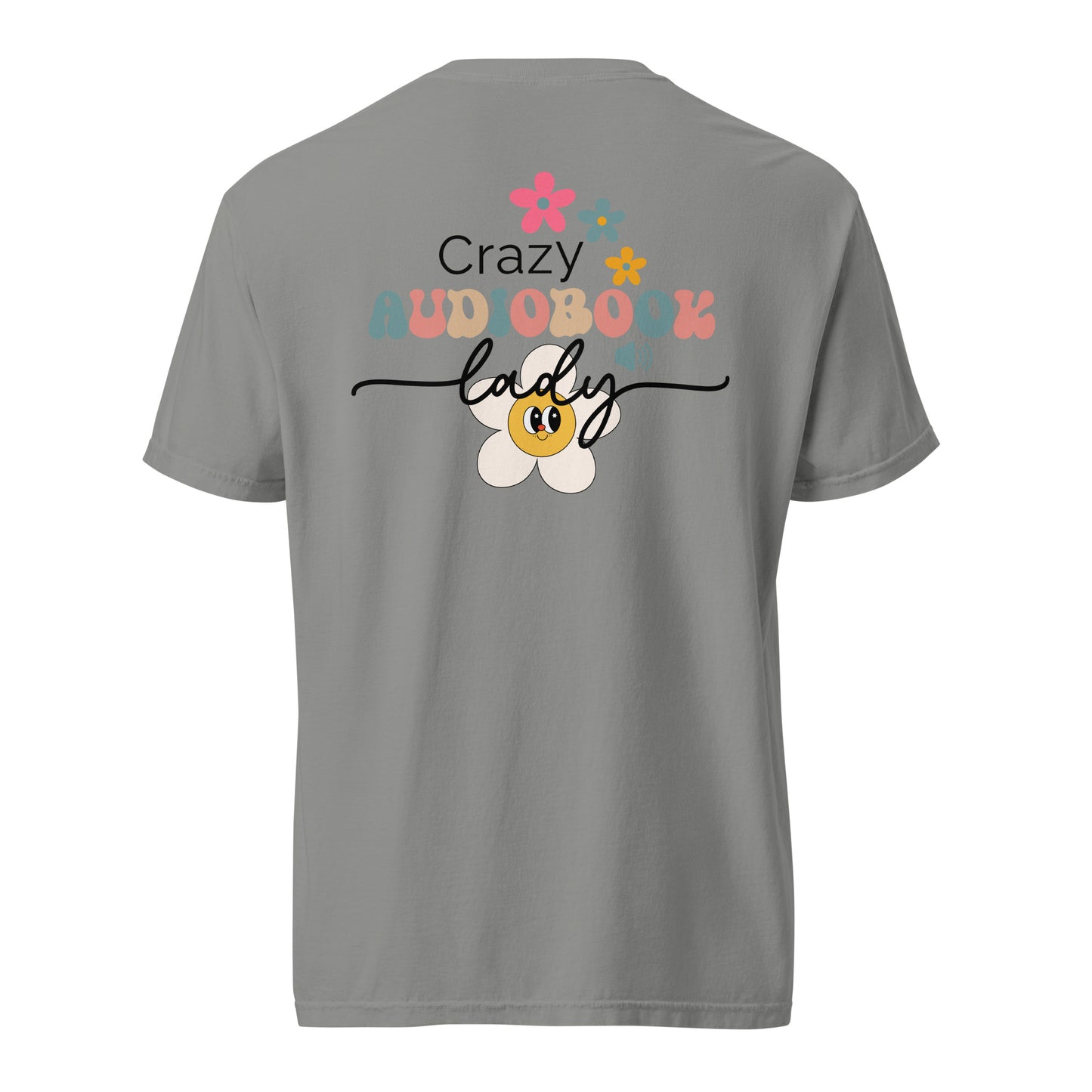 SOTVO Booth Wear: Crazy Audiobook Lady: Unisex Comfort Wear/Colors Heavyweight T-Shirt