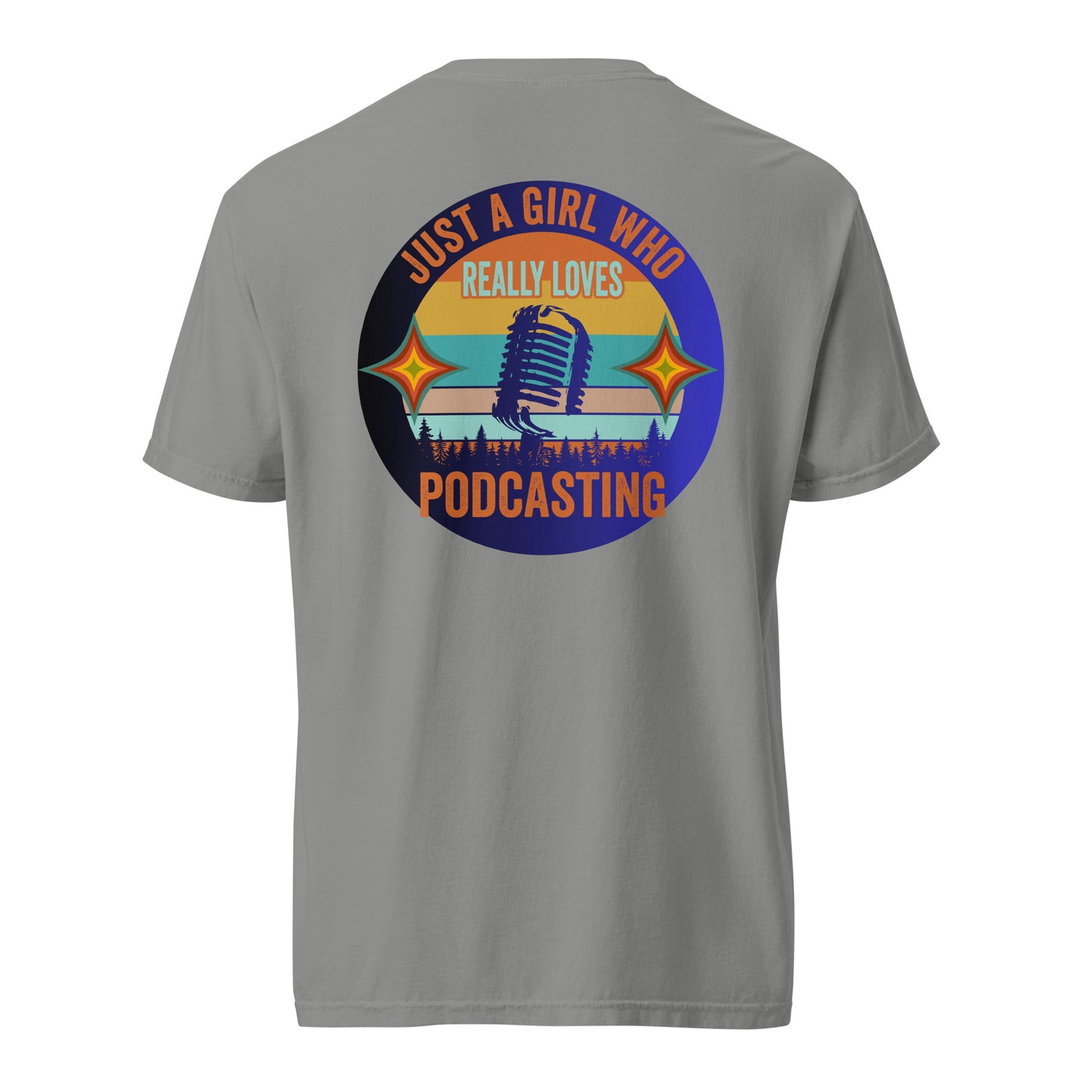 Just A Girl Who Loves Podcasting: Unisex Comfort Wear/Colors Heavyweight T-Shirt