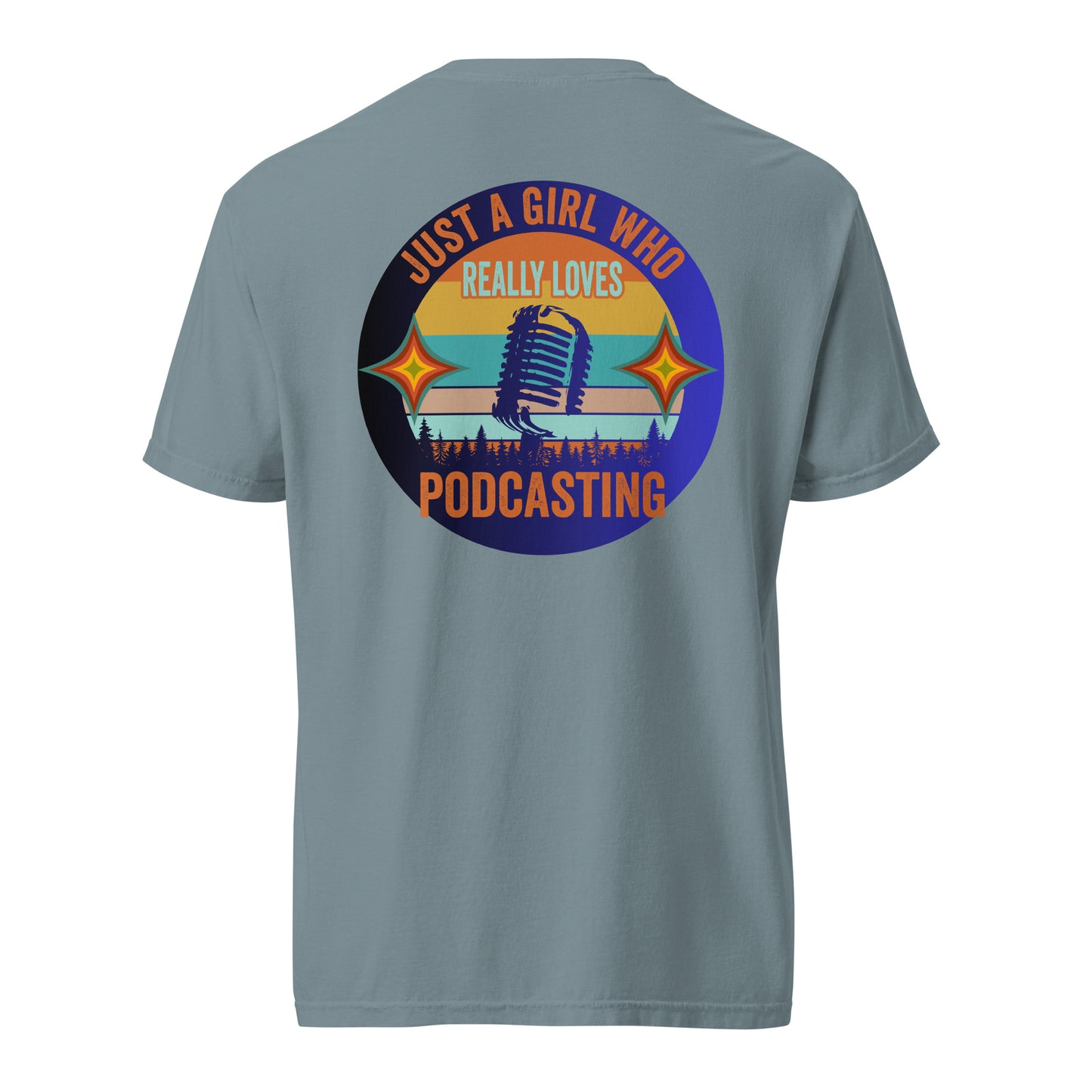 Just A Girl Who Loves Podcasting: Unisex Comfort Wear/Colors Heavyweight T-Shirt