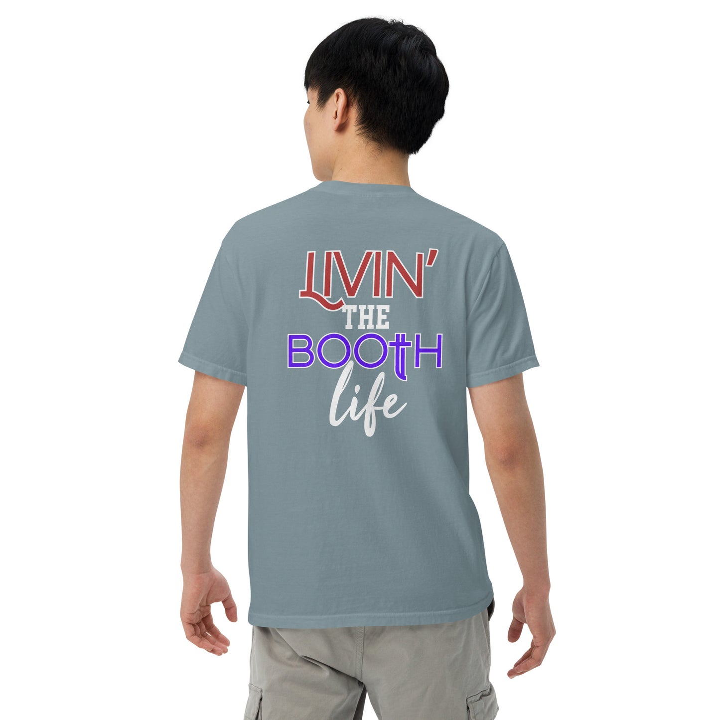 SOTVO Booth Wear: Livin' the Booth Life: Unisex Comfort Wear/Colors Heavyweight T-Shirt