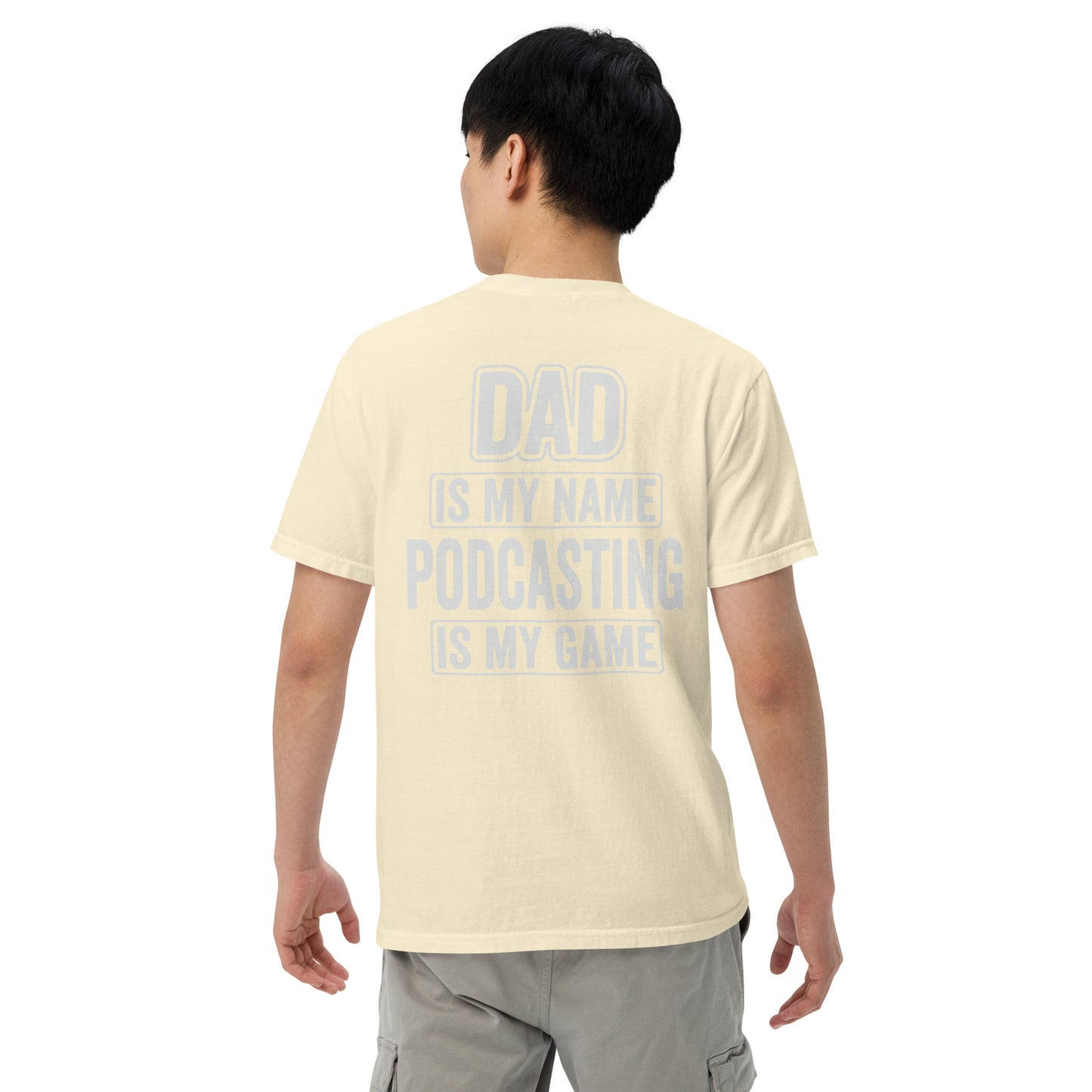 Dad Podcasting: Unisex Comfort Wear/Colors Heavyweight T-Shirt