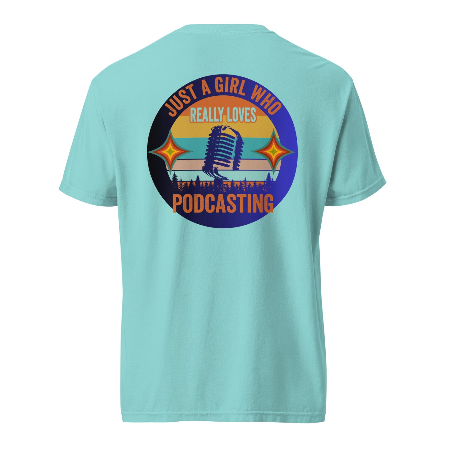 Just A Girl Who Loves Podcasting: Unisex Comfort Wear/Colors Heavyweight T-Shirt