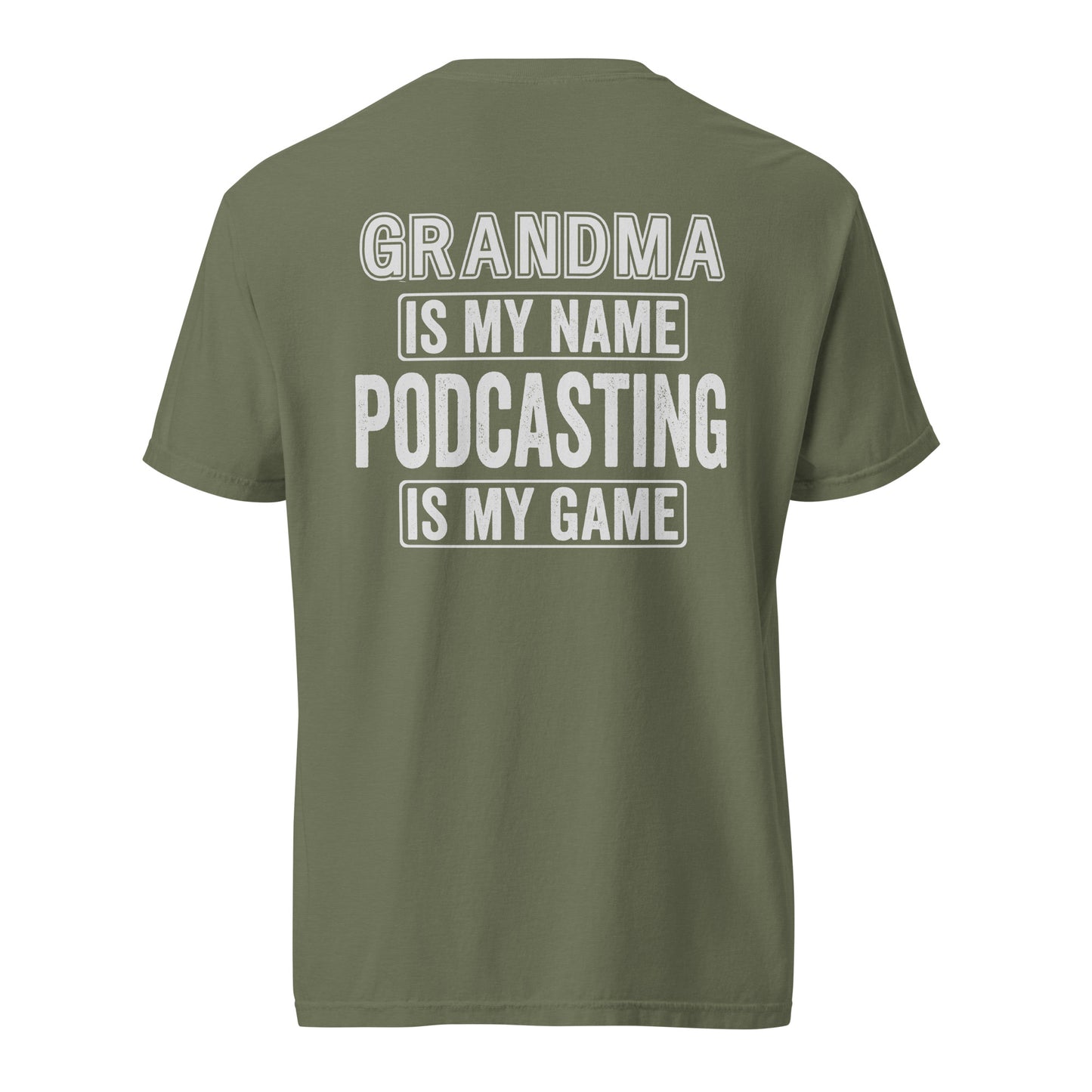 Grandma Is My Name Podcasting Is My Game: Unisex Comfort Wear/Colors Heavyweight T-Shirt