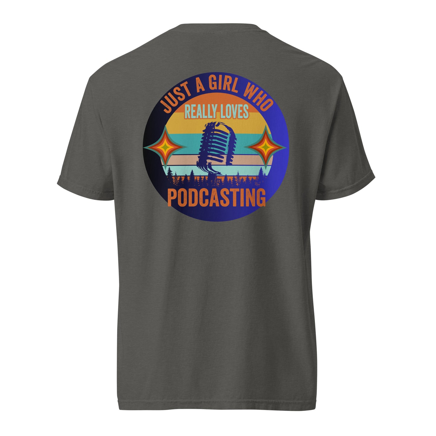 Just A Girl Who Loves Podcasting: Unisex Comfort Wear/Colors Heavyweight T-Shirt