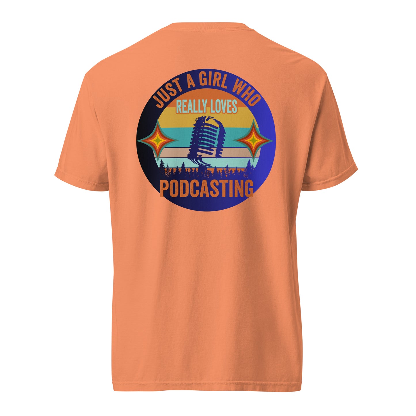 Just A Girl Who Loves Podcasting: Unisex Comfort Wear/Colors Heavyweight T-Shirt