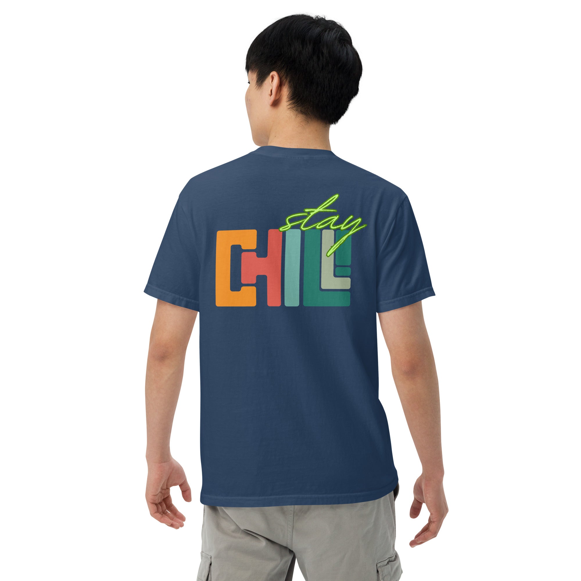 Motivational Stay Chill: Unisex Comfort Wear/Colors Heavyweight T-Shirt