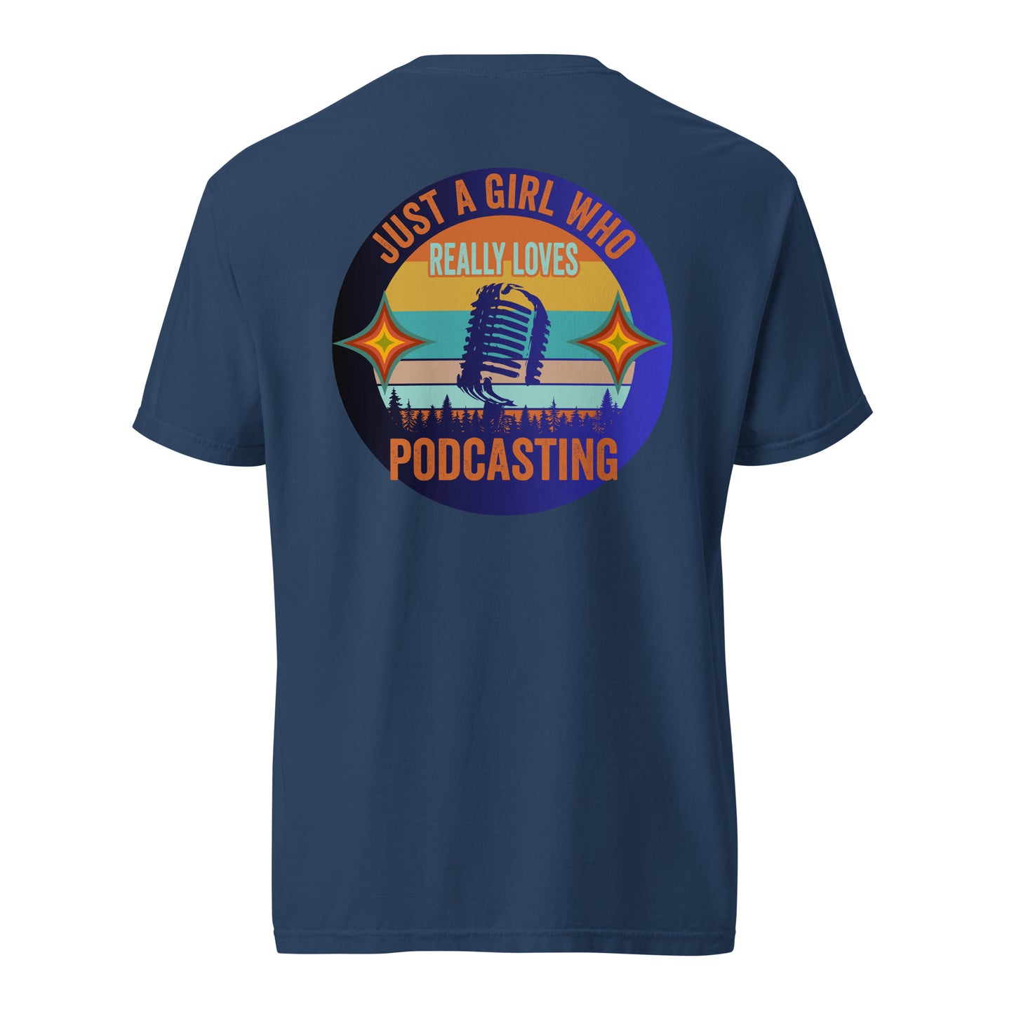 Just A Girl Who Loves Podcasting: Unisex Comfort Wear/Colors Heavyweight T-Shirt