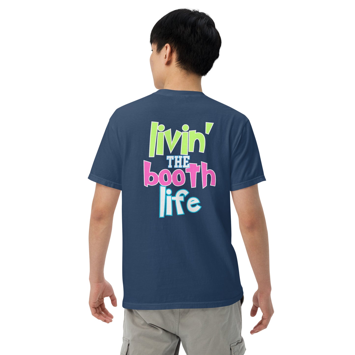 SOTVO Booth Wear: Livin' the Booth Life: Unisex Comfort Wear/Colors Heavyweight T-Shirt