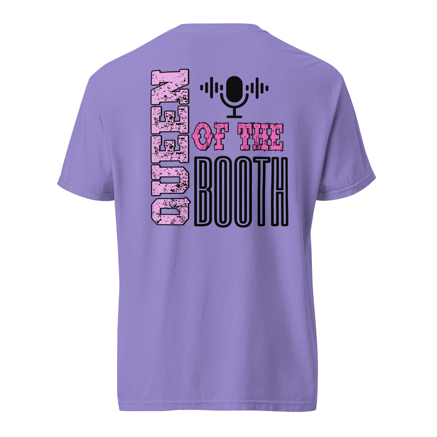 SOTVO Booth Wear: "Queen of the Booth": Unisex Comfort Wear/Colors Heavyweight T-Shirt