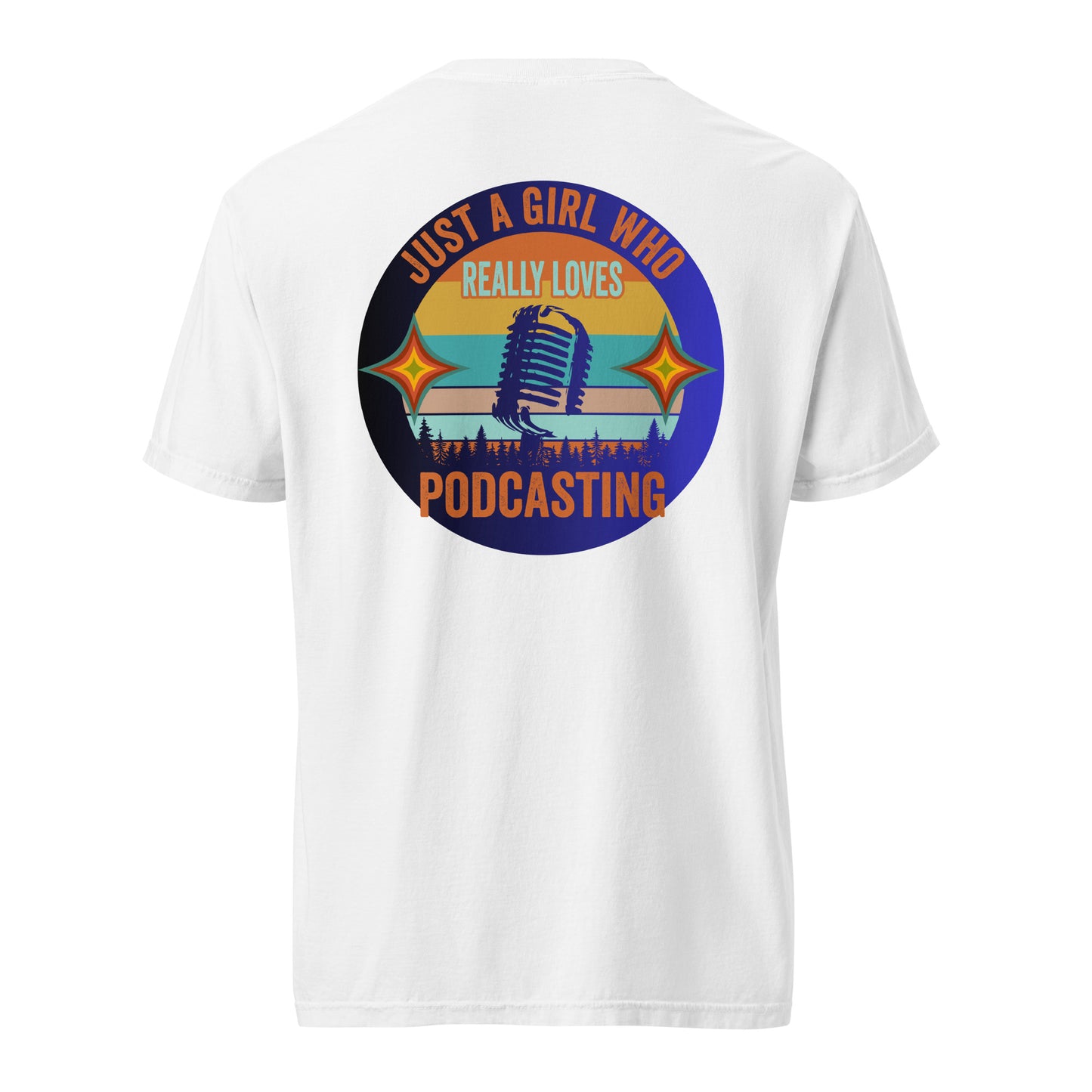 Just A Girl Who Loves Podcasting: Unisex Comfort Wear/Colors Heavyweight T-Shirt