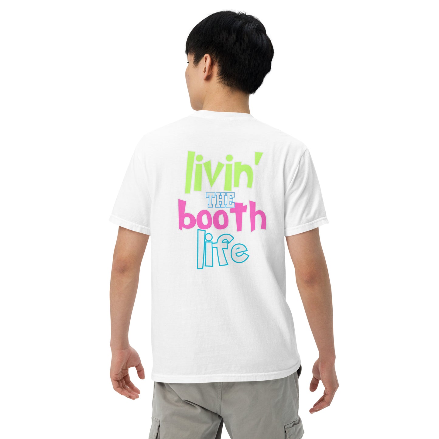 SOTVO Booth Wear: Livin' the Booth Life: Unisex Comfort Wear/Colors Heavyweight T-Shirt