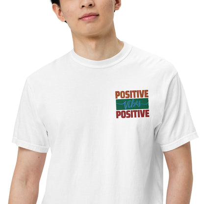 Motivational Positive Vibes: Unisex Comfort Wear/Colors Heavyweight T-Shirt