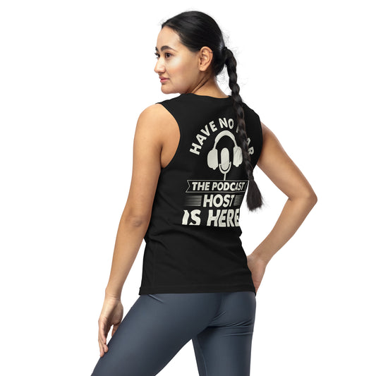 Unisex: Podcast Host Show: Gym/Yoga Wear Muscle Sleeveless Shirt