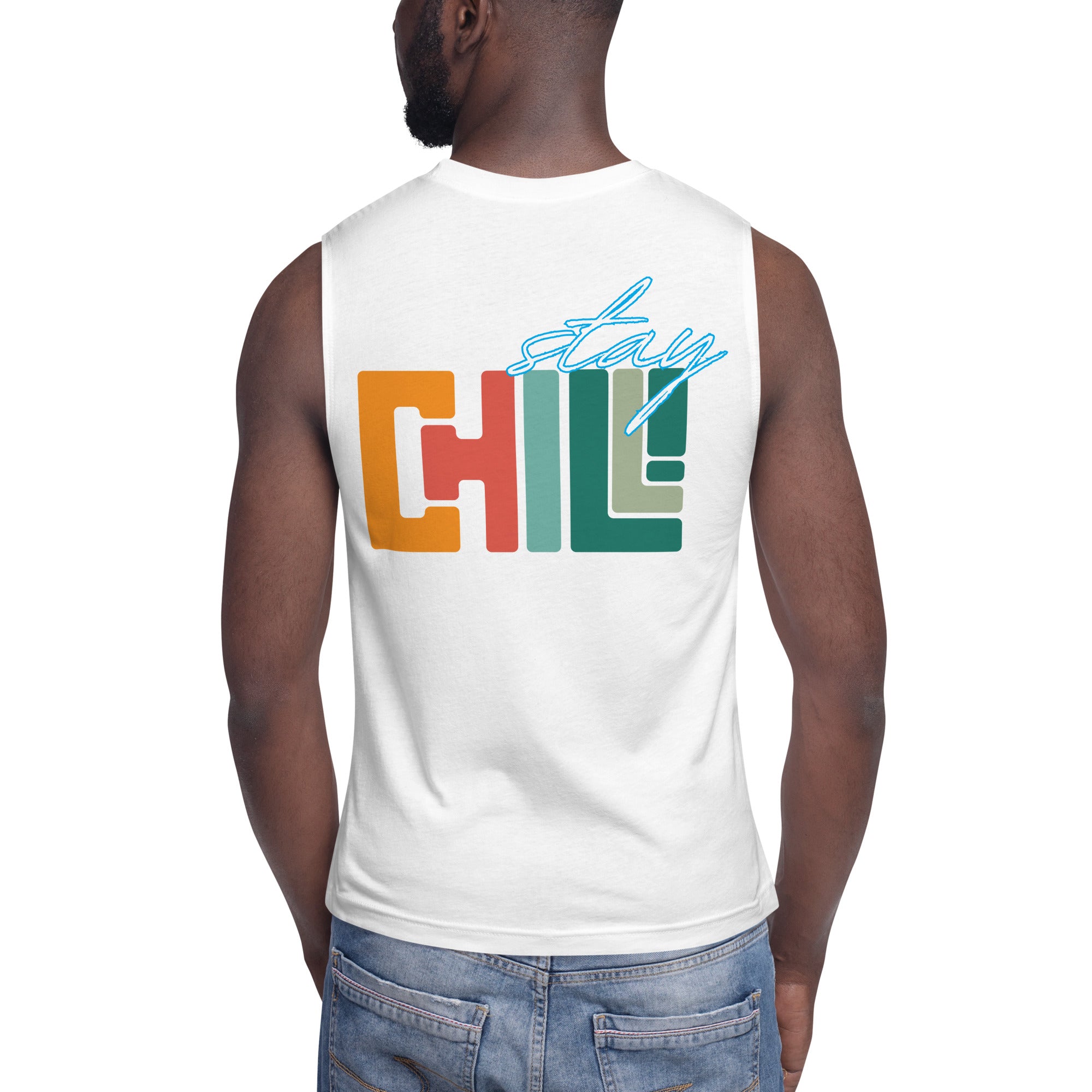 Unisex: Stay CHILL: Gym/Yoga Wear Muscle Sleeveless Shirt