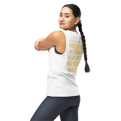 Unisex: Podcasters Host Show: Gym/Yoga Wear Muscle Sleeveless Shirt